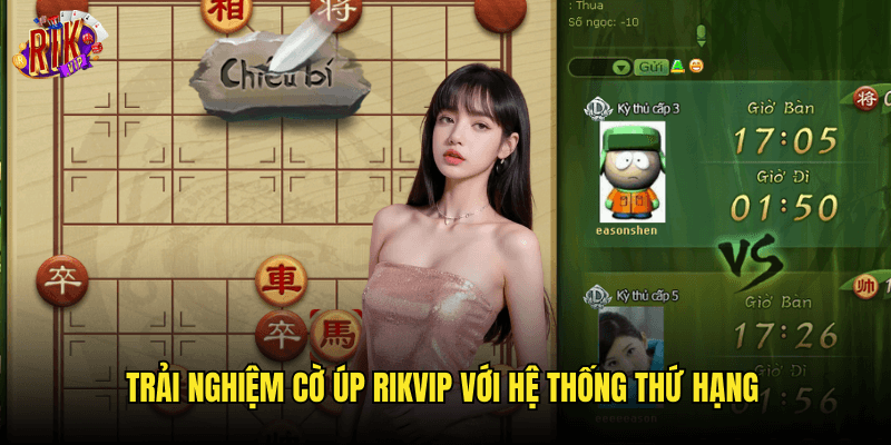 Trải Nghiệm Cờ Úp Rikvip Với Hệ Thống Thứ Hạng