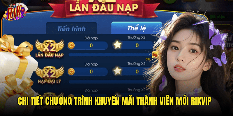 Khuyến Mãi Thành Viên Mới Rikvip: Ưu Đãi Đặc Biệt Tháng 3/2025 2 Chi Tiết Chương Trình Khuyến Mãi Thành Viên Mới Rikvip