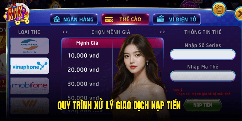 Quy Trình Xử Lý Giao Dịch Nạp Tiền